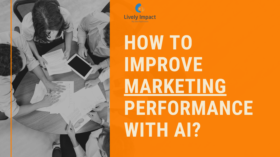 How to improve marketing performance with AI?-001