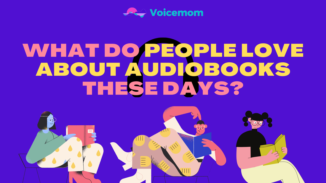 What Do People Love About Audiobooks These Days?-001