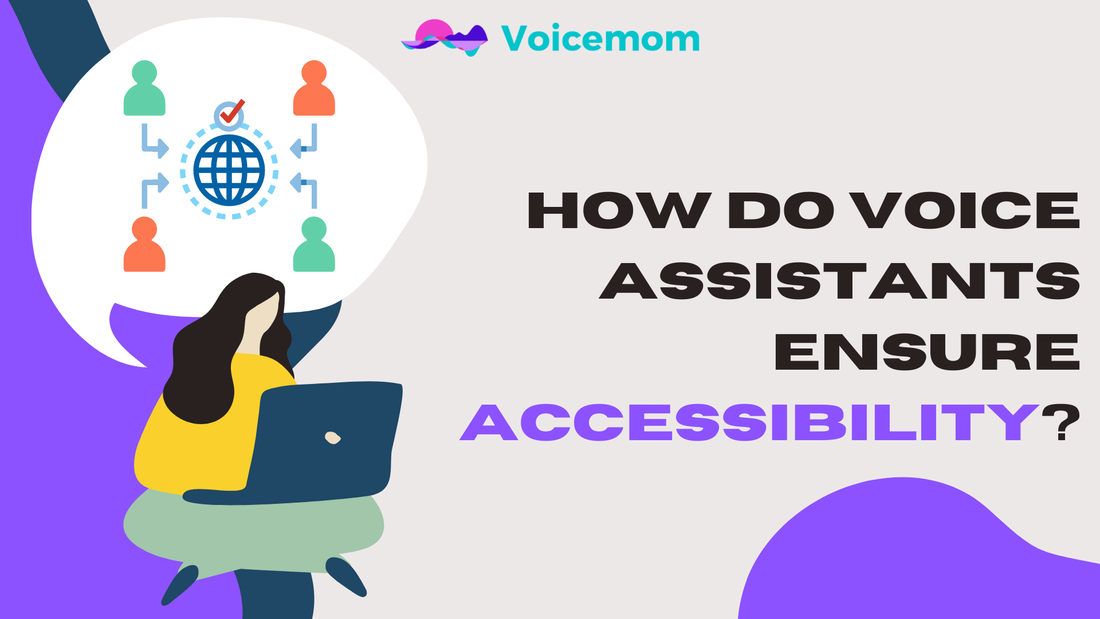 How do voice assistants ensure accessibility?-001